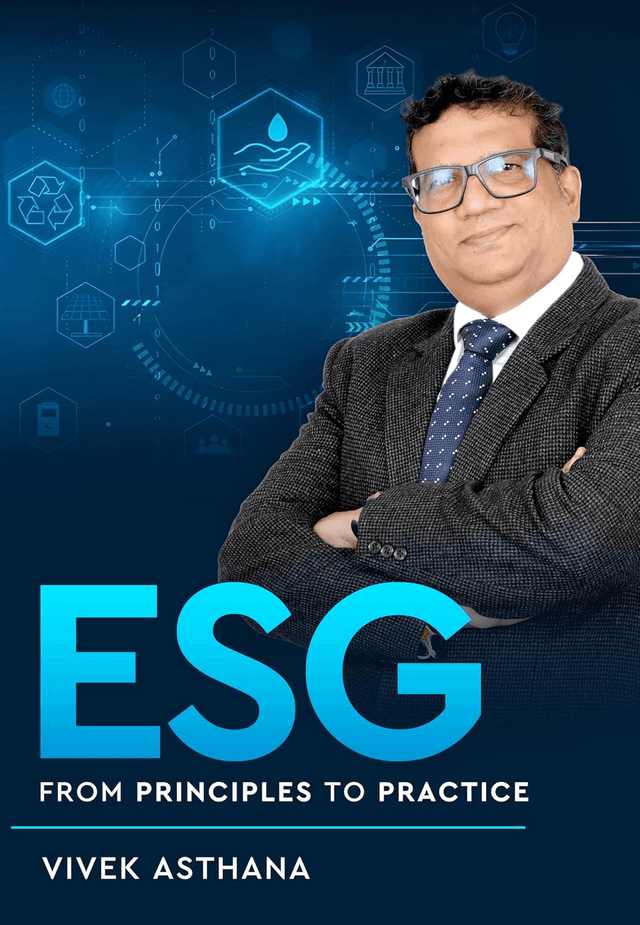 ESG: From Principles to Practice — by Vivek Asthana